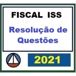 Fiscal ISS - Resolução de Questões (CERS 2021) Fiscal do ISS